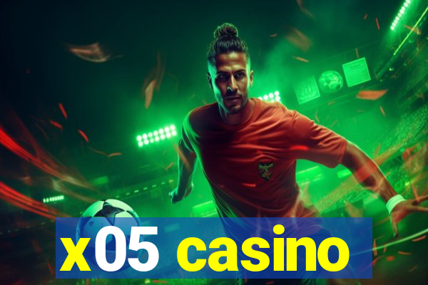 x05 casino